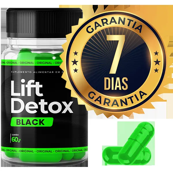 Imagem do suplemento Lift Detox Black com cápsulas verdes e selo de garantia de 7 dias